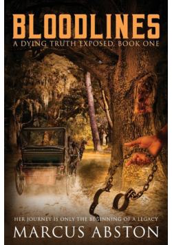 BLOODLINES (A Dying Truth Exposed, Book One)