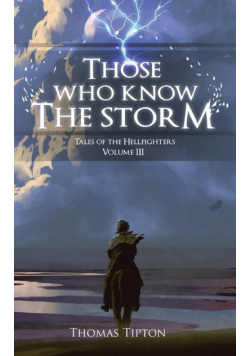 Those Who Know the Storm Tales of the Hellfighters Volume 3