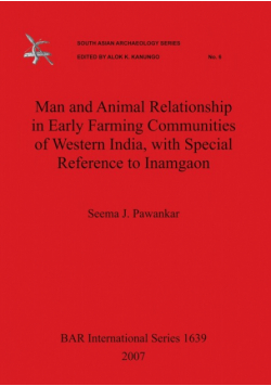 Man and Animal Relationship in Early Farming Communities of Western India, with Special Reference to Inamgaon