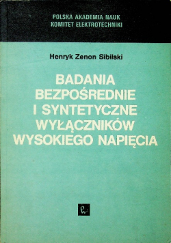 Badania bezpośrednie i syntetyczne wyłącznikow wysokiego napięcia
