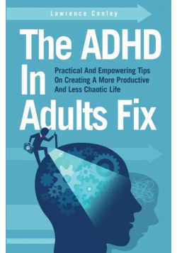 The ADHD In Adults Fix