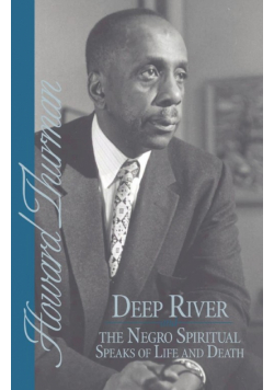 Deep River and the Negro Spiritual Speaks of Life and Death