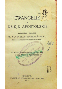 Nowy Testament Ewangelie i Dzieje apostolskie 1917 r.