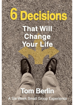 6 Decisions That Will Change Your Life