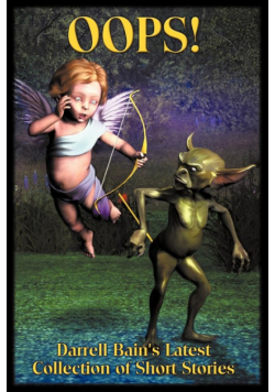 OOPS! Darrell Bain's Latest Collection of Stories