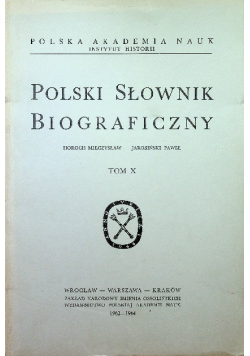 Polski słownik biograficzny Tom X