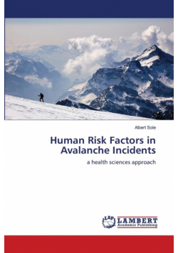 Human Risk Factors in Avalanche Incidents