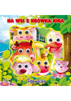 Figlarne oczka. Na wsi z Krówką Kirą
