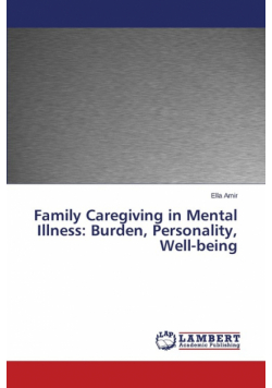 Family Caregiving in Mental Illness