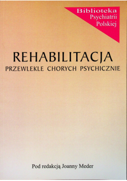 Rehabilitacja przewlekle chorych psychicznie