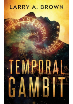 Temporal Gambit