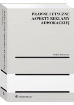 Prawne i etyczne aspekty reklamy adwokackiej