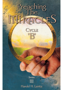 Preaching the Miracles, Series III, Cycle B