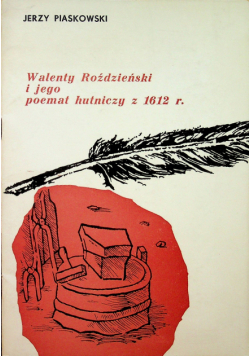 Walenty Rodzieński i jego poemat hutniczy z 1612 r