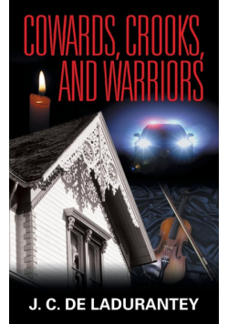 Cowards, Crooks, and Warriors