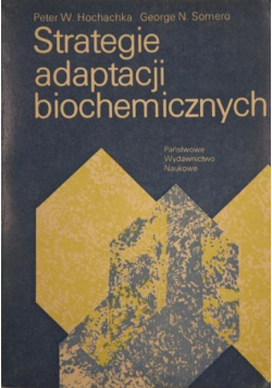 Hochachka Peter W. - Strategie adaptacji biochemicznych