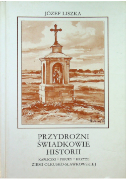 Przydrożni świadkowie historii