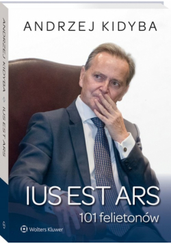 Ius est ars 101 felietonów