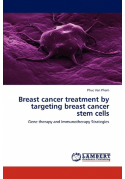 Breast cancer treatment by targeting breast cancer stem cells