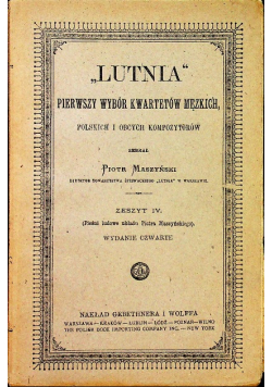 Lutnia Pierwszy wybór kwartetów męzkich Zeszyt IV 1890 r.