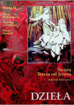 Święta Teresa od Jezusa Dzieła tom II