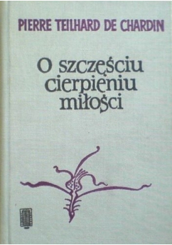 O szczęściu  cierpieniu  miłości