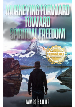 Journeying Forward Toward Spiritual Freedom