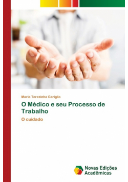 O Médico e seu Processo de Trabalho