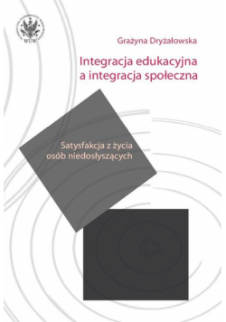 Integracja edukacyjna a integracja społeczna