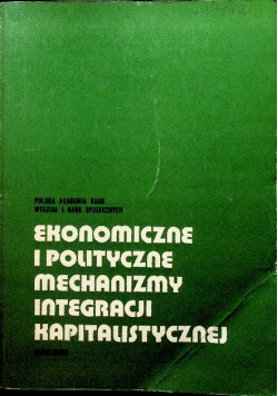 Ekonomiczne i polityczne mechanizmy integracji kapitalistycznej