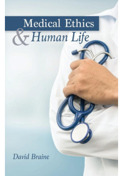 Medical Ethics and Human Life