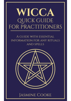 Wicca - Quick Guide for Practitioners