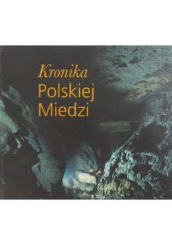 Kronika Polskiej Miedzi