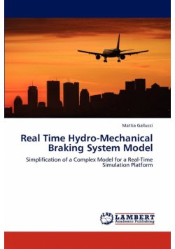 Real Time Hydro-Mechanical Braking System Model
