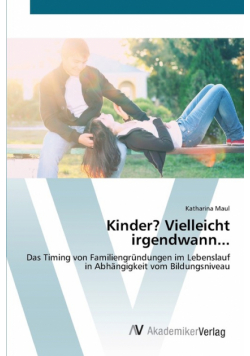 Kinder? Vielleicht irgendwann...