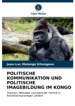 Politische Kommunikation Und Politische Imagebildung Im Kongo