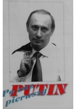 Po raz pierwszy Putin