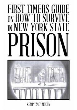 First Timers Guide on How to Survive in New York State Prison