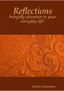 Reflections - bringing attention to your everyday life!