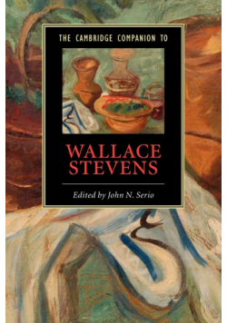 The Cambridge Companion to Wallace Stevens