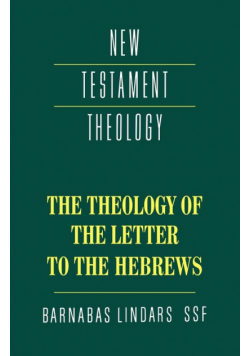 The Theology of the Letter to the Hebrews