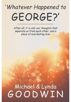 'Whatever Happened to George?'