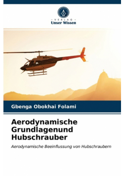 Aerodynamische Grundlagenund Hubschrauber