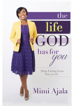The Life God Has For You