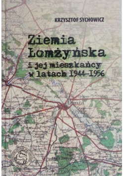 Ziemia Łomżyńska i jej mieszkańcy w latach 1944 – 1956