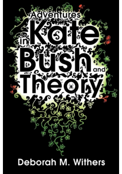 Adventures in Kate Bush and Theory
