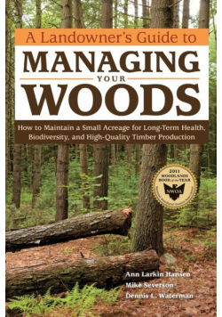 A Landowner's Guide to Managing Your Woods