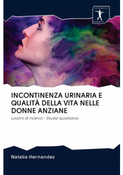 Incontinenza Urinaria E Qualità Della Vita Nelle Donne Anziane