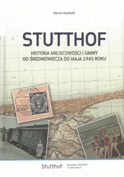 Stutthof historia miejscowości i gminy od średniowiecza do maja 1945 roku