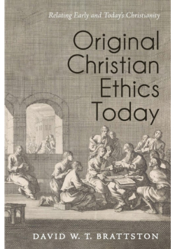 Original Christian Ethics Today